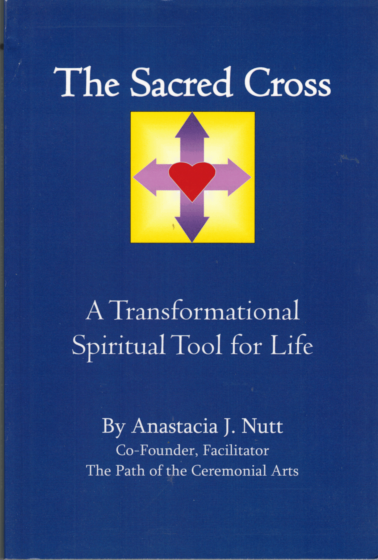 The Sacred Cross: A transformational Spiritual Tool for Life (book and 2CD set)