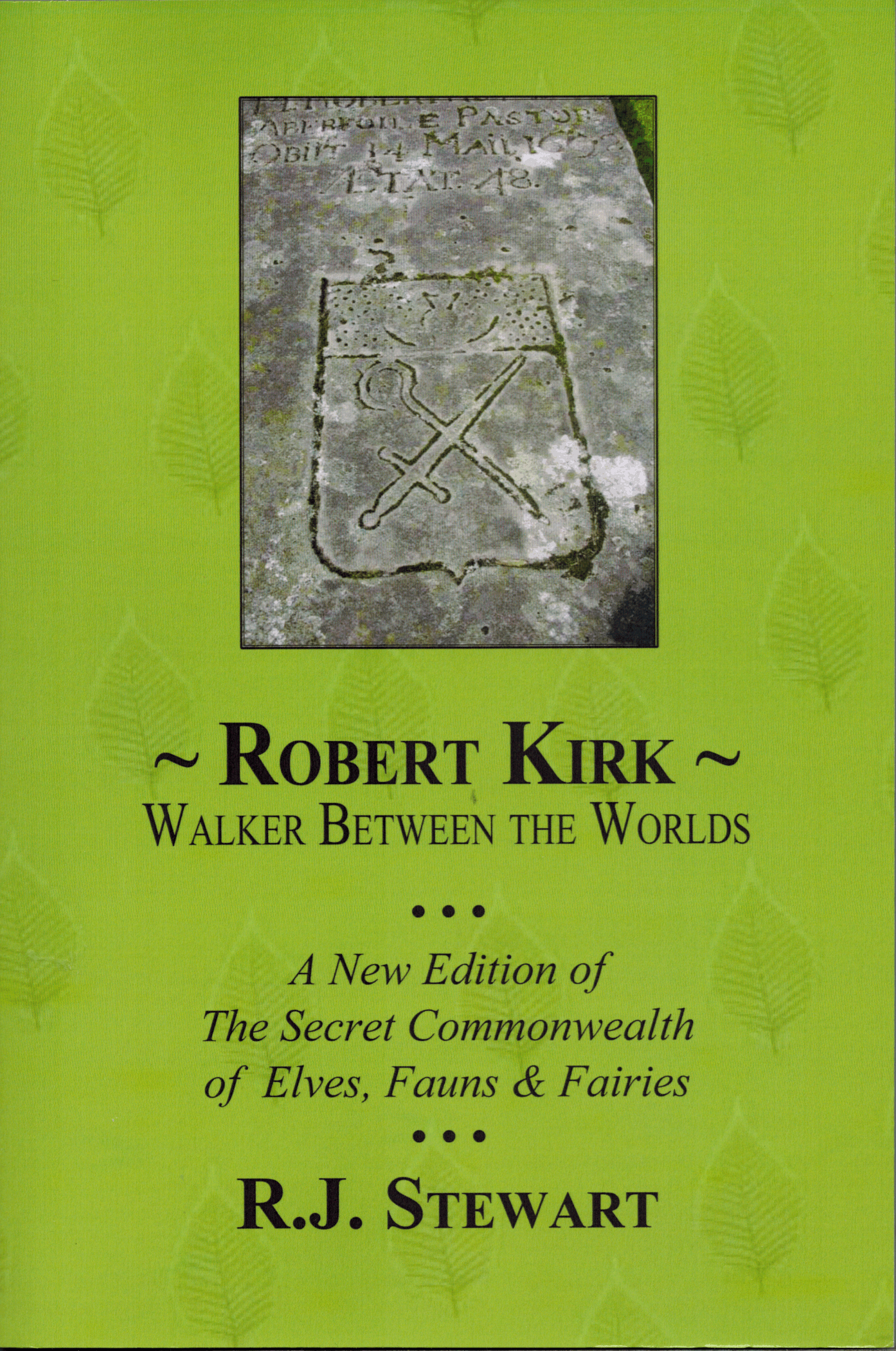 Robert Kirk ~ Walker Between the Worlds